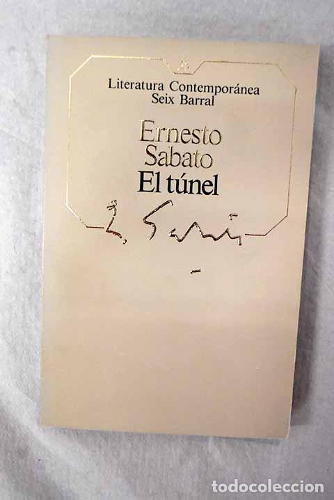 Libros: El t&uacute;nel: Sabato, Ernesto.- Sabato, Ernesto