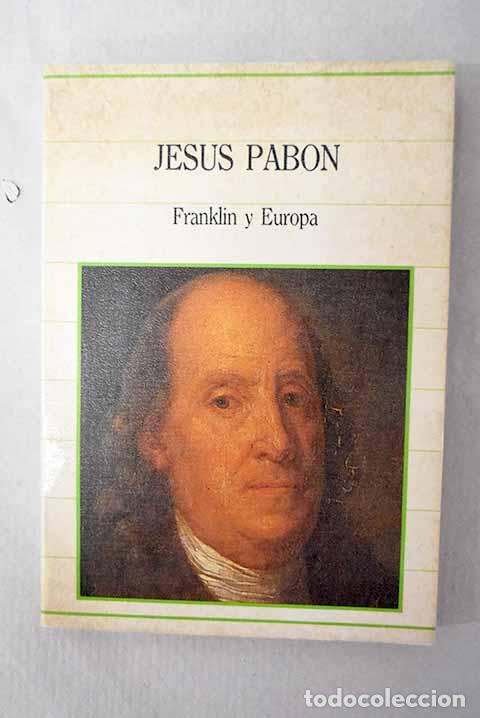 Libros: Franklin y Europa: (1776-1785).- Pab&oacute;n y Su&aacute;rez de Urbina, Jes&uacute;s
