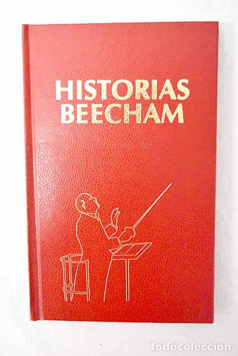 Libros: Historias de Beecham.- Beecham, Thomas