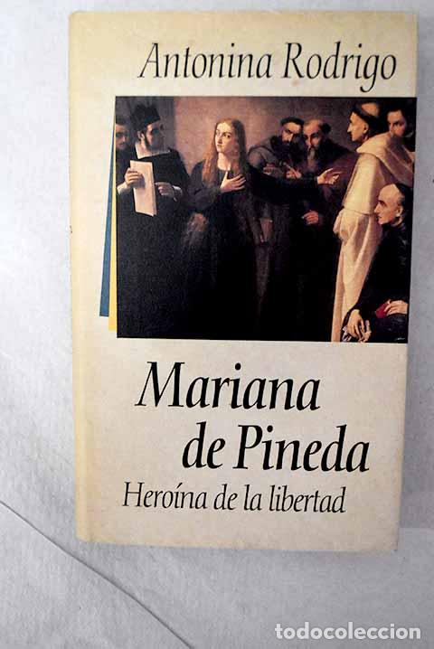 Libros: Mariana de Pineda: hero&iacute;na de la libertad.- Rodrigo, Antonina