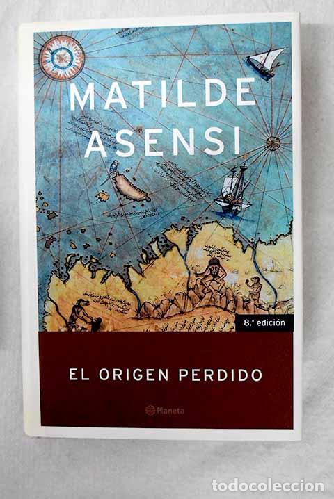 Libros: El origen perdido: Asensi, Matilde.- Asensi, Matilde
