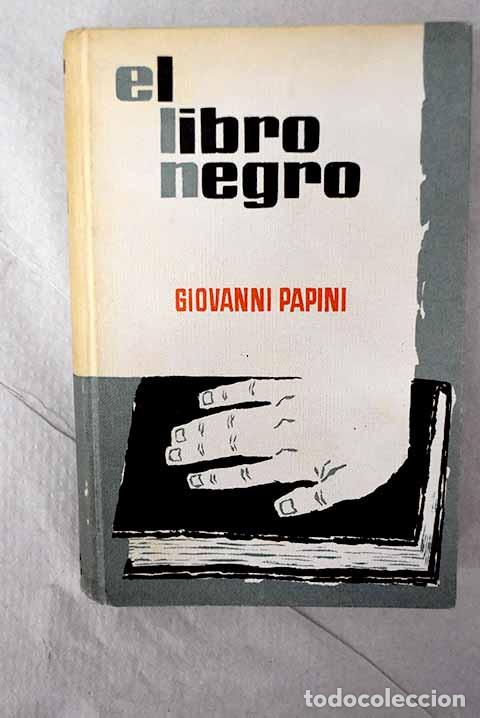 Libros: El libro negro: Papini, Giovanni.- Papini, Giovanni