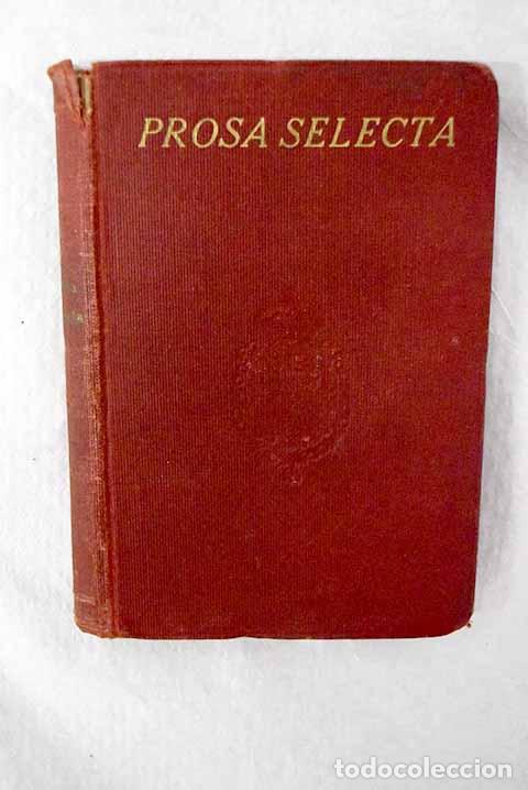 Libri di seconda mano: Prosa selecta de autores espa&ntilde;oles para lectura y an&aacute;lisis literarios