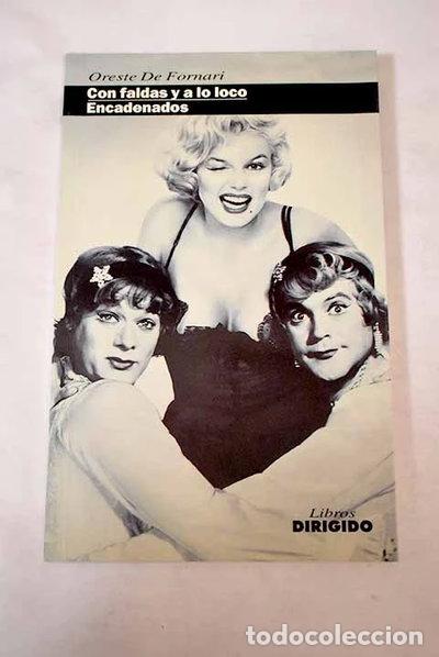 Libros: Con faldas y a lo loco ; Encadenados- 9788487270291