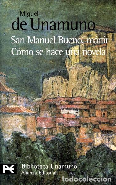 Libri di seconda mano: San Manuel Bueno, m&aacute;rtir. C&oacute;mo se hace una novela- 9788420637624