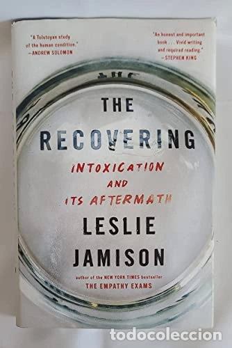 Libros: The Recovering: Intoxication and Its Aftermath- 9780316259613
