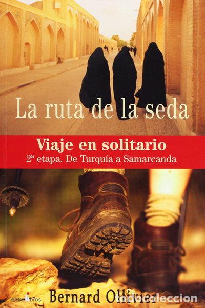 Libros: La ruta de la seda. Viaje en solitario 2- 9788496517226