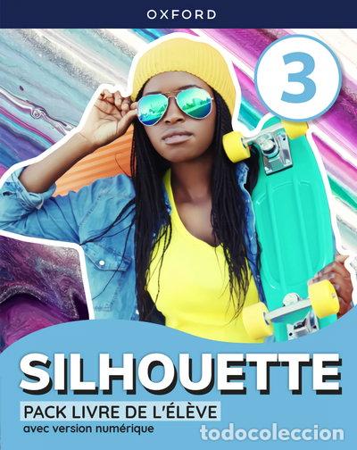 Livres: Silhouette 3. Livre de l'&eacute;l&egrave;ve- 9780190540333