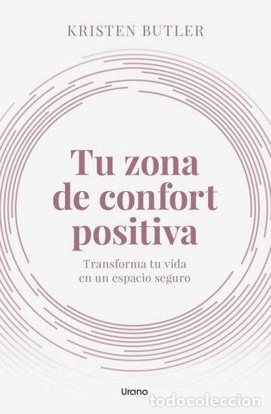 Libros: TU ZONA DE CONFORT POSITIVA- 9788418714412