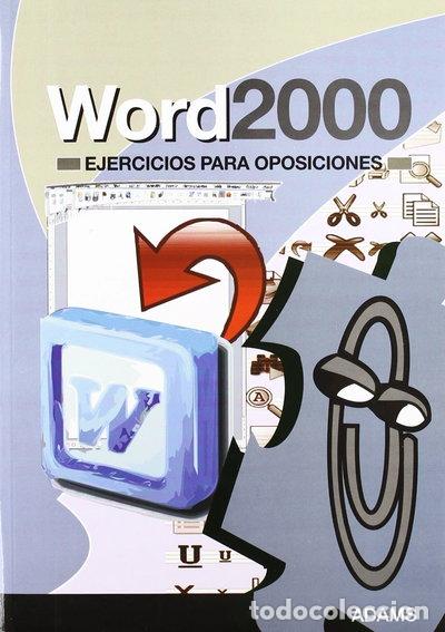 Libros: Word 2000. Ejercicios para oposiciones- 9788480618533