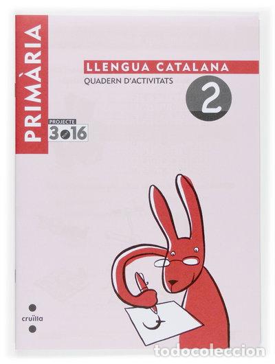 Libros: Llengua catalana. Quadern d'activitats 2. Cicle inicial. Projecte 3.16- 9788466115254