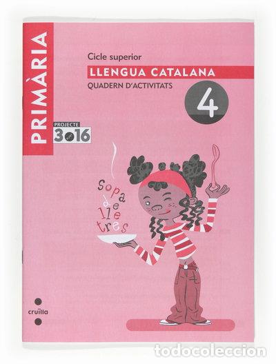 Libros: Llengua catalana. Quadern d'activitats 4. Cicle superior. Projecte 3.16- 9788466122399