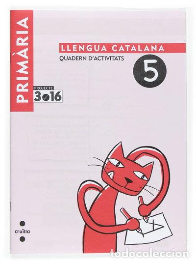 Libros: Llengua catalana. Quadern d'activitats 5. Cicle inicial. Projecte 3.16- 9788466115445