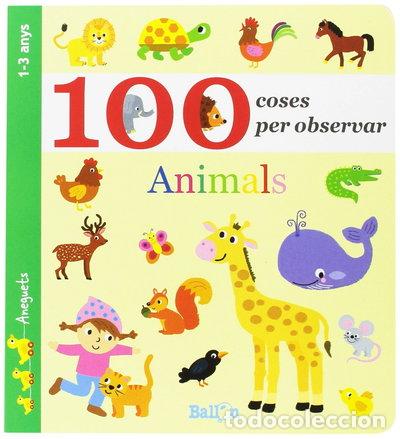 B&uuml;cher: Animals. 100 Coses per Observar- 9789463074728
