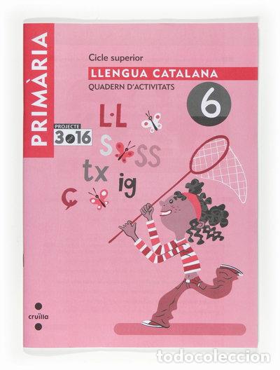 B&uuml;cher: Llengua catalana. Quadern d'activitats 6. Cicle superior. Projecte 3.16- 9788466122412