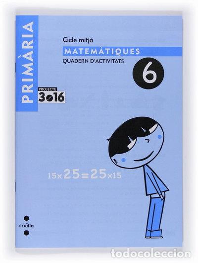 B&uuml;cher: Matem&agrave;tiques. Quadern d'activitats 6. Cicle mitj&agrave;. Projecte 3.16- 9788466119320