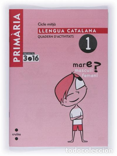 B&uuml;cher: Llengua catalana. Quadern d'activitats 1. Cicle mitj&agrave;. Projecte 3.16- 9788466118996