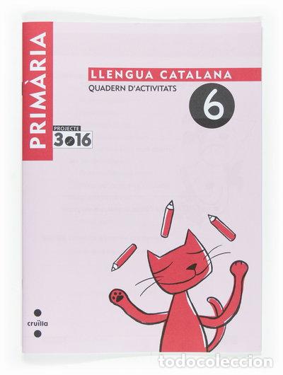 B&uuml;cher: Llengua catalana. Quadern d'activitats 6. Cicle inicial. Projecte 3.16- 9788466115452