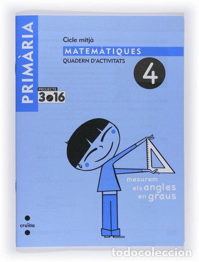 Libros: Matem&agrave;tiques. Quadern d'activitats 4. Cicle mitj&agrave;. Projecte 3.16- 9788466119306
