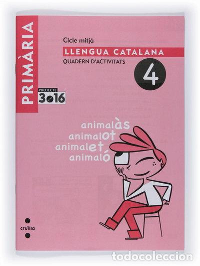 Libros: Llengua catalana. Quadern d'activitats 4. Cicle mitj&agrave;. Projecte 3.16- 9788466119245
