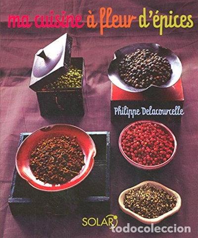 Libros: Ma cuisine &agrave; fleur d'&eacute;pices- 9782263040573