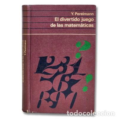 Libros: El Divertido Juego de las Matem&aacute;ticas- 9788422601418