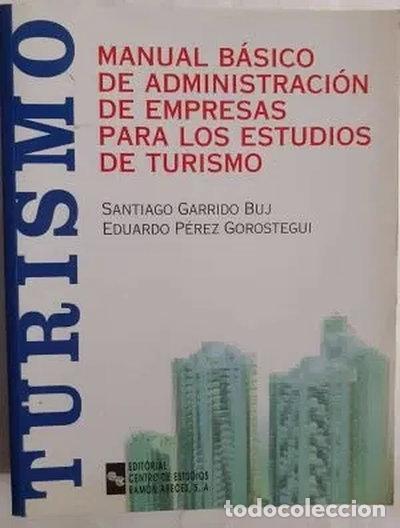 Libros: Manual b&aacute;sico de administraci&oacute;n de empresas para los estudios de Turismo- 9788480045322