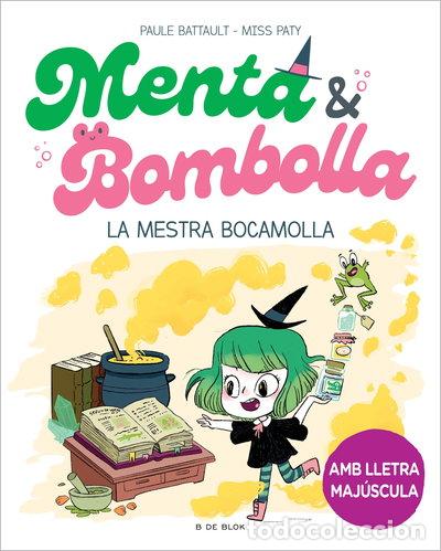 Libros: Menta i Bombolla 3 - La mestra bocamolla- 9788419522054