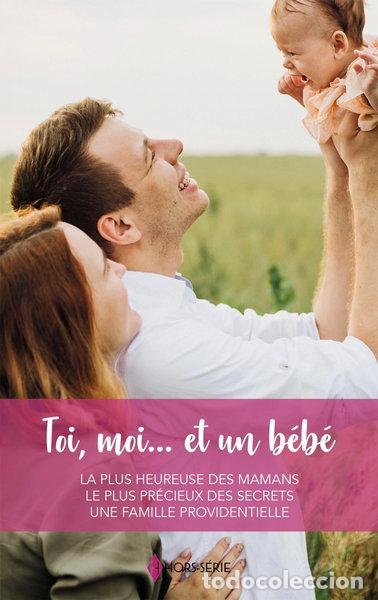 Libros: Toi, moi... et un b&eacute;b&eacute;- 9782280526548