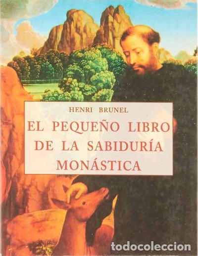 Livres: El peque&ntilde;o libro de la sabidur&iacute;a mon&aacute;stica- 9788476518793