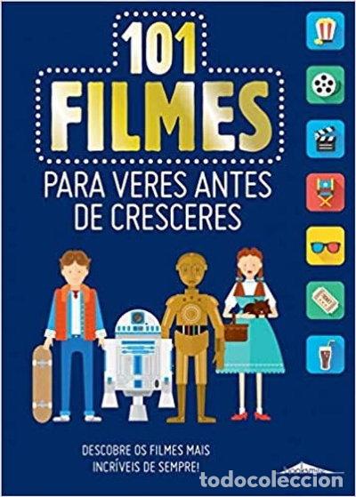 Libros: 101 Filmes para Veres Antes de Cresceres- 9789897074257