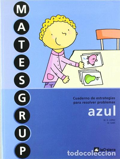 books: Matesgrup azul, Educaci&oacute;n Primaria. Cuaderno de estrategias para resolver pro...- 9788424606480