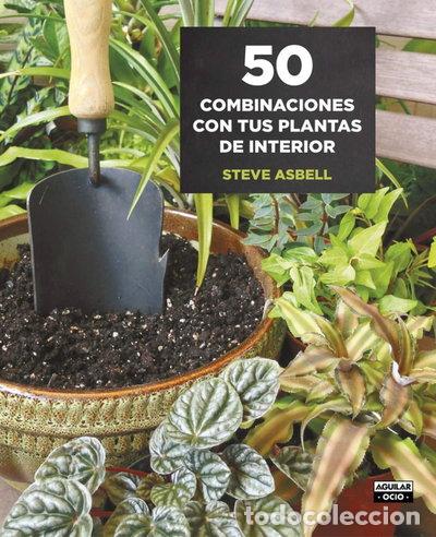 books: 50 combinaciones con tus plantas de interior- 9788403509146