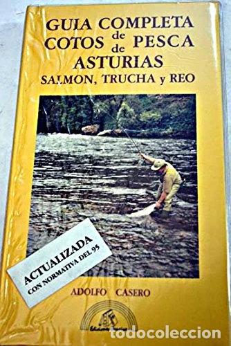 B&uuml;cher: Gu&iacute;a completa de cotos de pesca de Asturias: salm&oacute;n, trucha y reo- 9788488472038