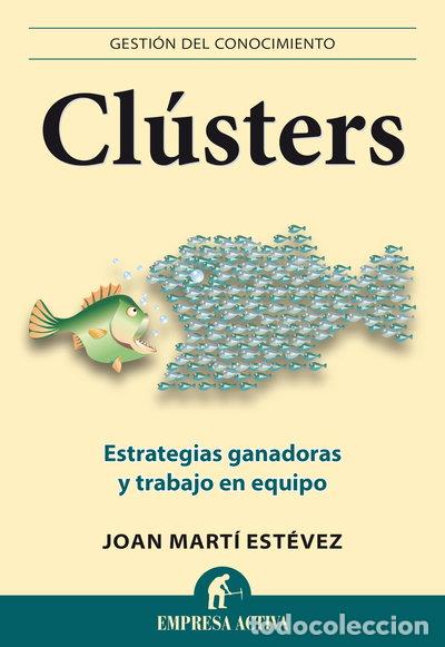 B&uuml;cher: Cl&uacute;sters: Unirse, competir y colaborar para que todos ganen- 9788496627604