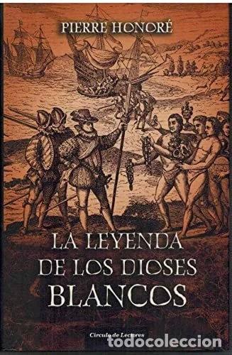 Libros: La Leyenda de los Dioses Blancos- 9788467228830
