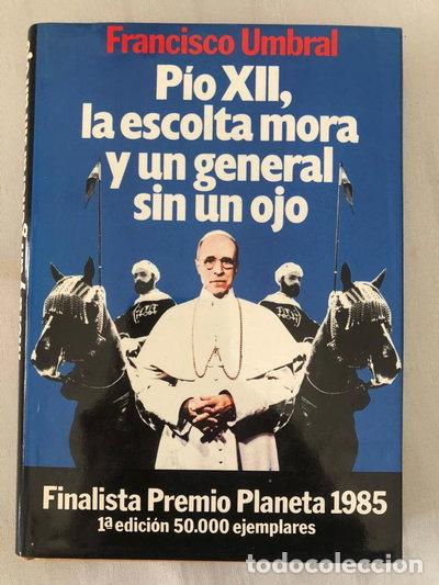 books: P&iacute;o XII, la escolta mora y un general sin un ojo- 9788432055829