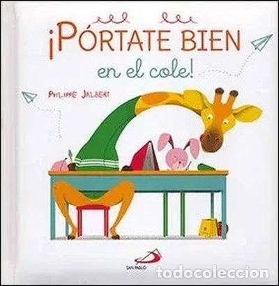 Libros: &iexcl;P&oacute;rtate bien en el cole!- 9788428554824