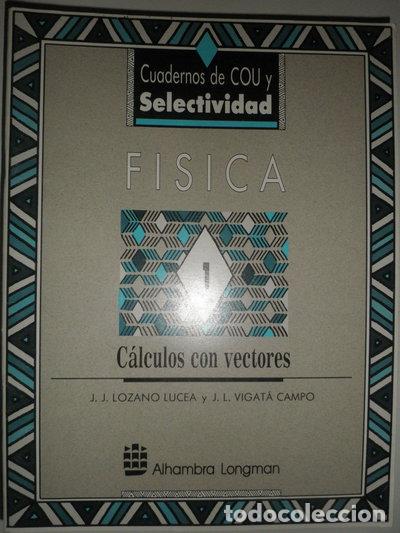 Libros: F&iacute;sica 1: C&aacute;lculo con vectores- 9788420521220