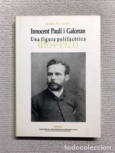 Libri di seconda mano: Innocent Paul&iacute; i Galceran. Una figura polifac&egrave;tica (1854-1921)- 9788461602988