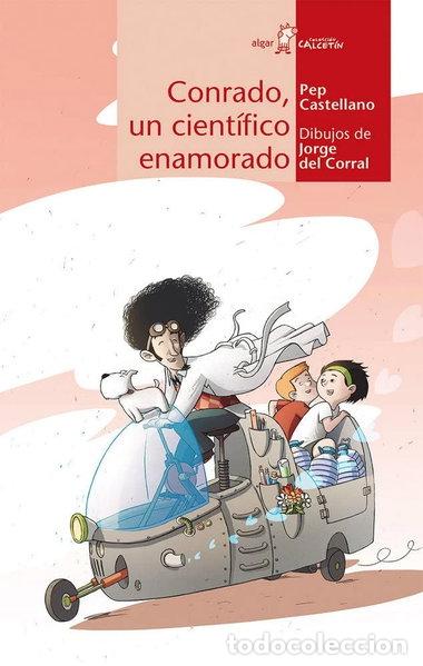 Libri di seconda mano: Conrado, un cient&iacute;fico enamorado- 9788498455281