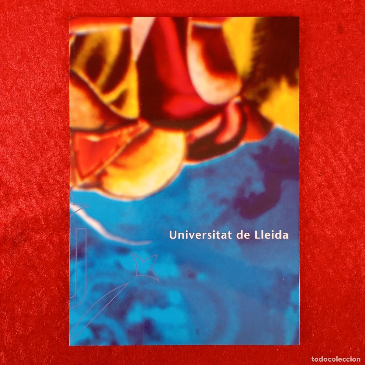 Libri di seconda mano: UNIVERSITAT DE LLEIDA - 1998 - VICERRECTORAT DE RELACIONS INSTITUCIONALS / 319