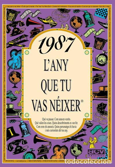 Libri di seconda mano: 1987 L'any que tu vas n&eacute;ixer- 9788489589605