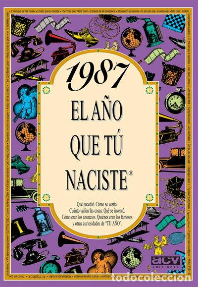 Livres: 1987 El a&ntilde;o que t&uacute; naciste- 9788489589568