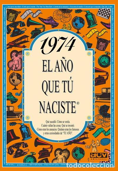 books: 1974 El a&ntilde;o que t&uacute; naciste- 9788489589223