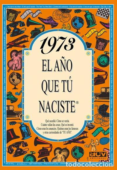 books: 1973 El a&ntilde;o que t&uacute; naciste- 9788489589216