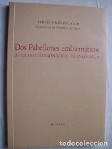 Libros: Dos pabellones emblem&aacute;ticos de la Instituci&oacute;n Libre de Ense&ntilde;anza- 9788461221059