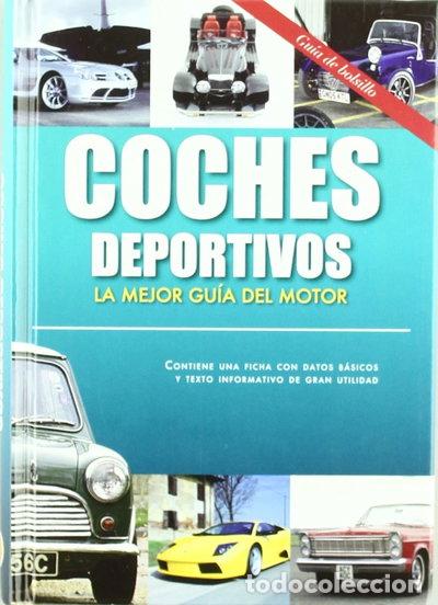Libros: Coches deportivos: Mejor gu&iacute;a del motor- 9781445453316