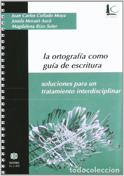 Libros: La ortograf&iacute;a como gu&iacute;a de escritura- 9788497001625