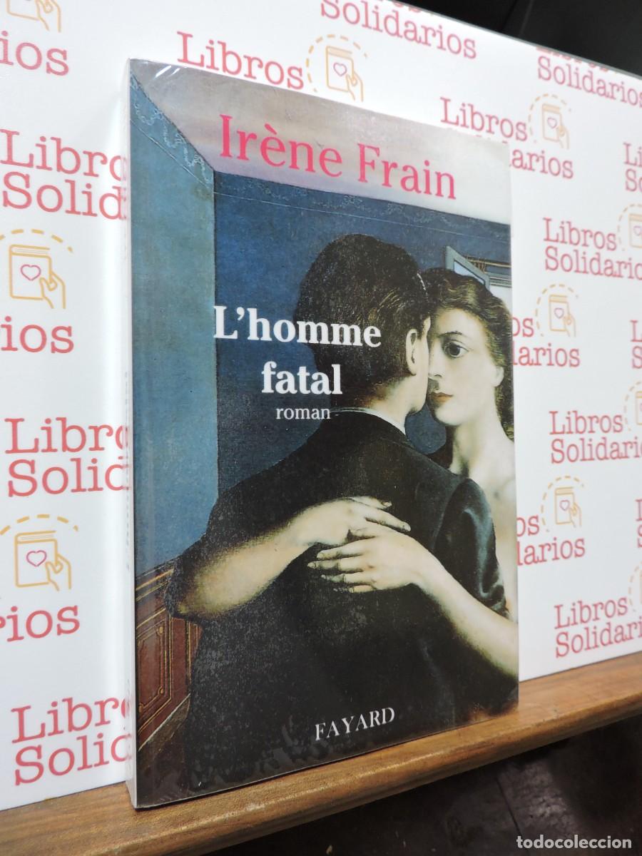 Libros: L&acute;homme fatal. FRAIN, Ir&egrave;ne. Ed. Fayard. 1995